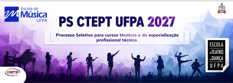 PS CTEPT UFPA 2027 - Edital do PS EMUFPA/ETDUFPA para os cursos técnicos e de especialização profissional técnica
